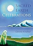 Sacred Earth Celebrations, 2nd Edition by 