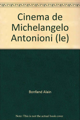 Le  cinéma de Michelangelo Antonioni
