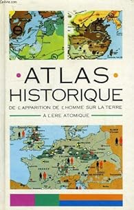 Atlas historique : De l'apparition de l'Homme sur la Terre  l're atomique par Werner Hilgemann