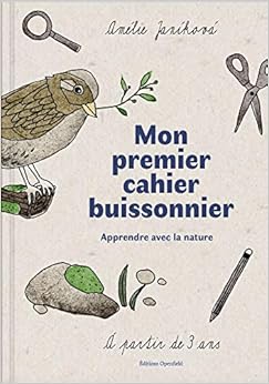 Mon premier cahier buissonnier: Apprendre avec la nature