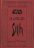 Star Wars Légendes : Le livre des Sith : Les secrets du côté obscur by 