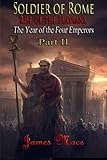 Soldier of Rome: Rise of the Flavians: The Year of the Four Emperors - Part II (Volume 2)