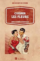 Cuisiner les fleurs