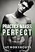 Practice Makes Perfect (Housemates Book 3) by Jay Northcote