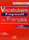 Vocabulaire Progressif du Francais - Nouvelle Edition: Livre + Audio CD (Niveau Intermedaire) (Frenc by