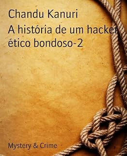 Livro A história de um hacker ético bondoso - 2 (Hacker de bom coração)
