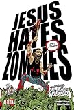 Jesus Hates Zombies/Lincoln Hates Werewolves Volume 4 by