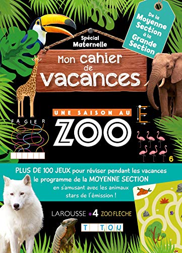 Mon cahier de vacances Une Saison Au Zoo de la moyenne section à la grande section by 