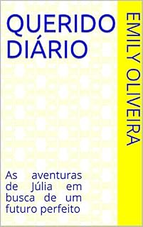 Livro Querido Diário: As aventuras de Júlia em busca de um futuro perfeito