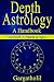Depth Astrology: An Astrological Handbook: Volume 4: Planets in Aspect by Gargatholil
