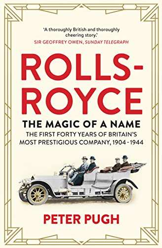 "Rolls-Royce - The Magic of a Name" av Peter Pugh