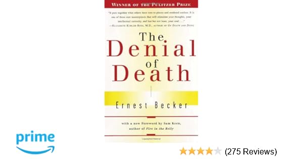 The Denial Of Death Ernest Becker 9780684832401 Amazon - 