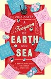 Front cover for the book A Teaspoon of Earth and Sea by Dina Nayeri
