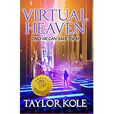 Virtual Heaven: where science fiction becomes reality