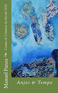 Livro Contos & Crônicas do Século XXI: Anjos & Tempo