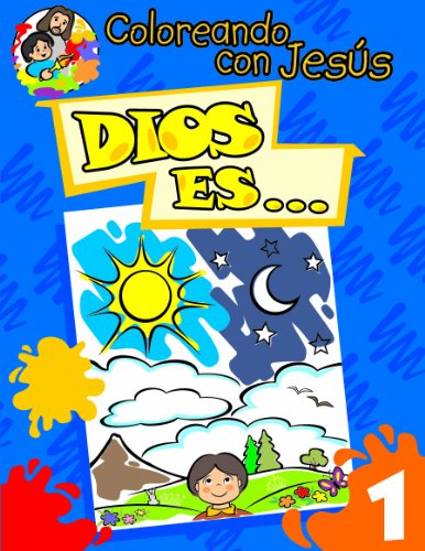 Coloreando con Jesus: Dios es... (Coloring with Jesus: God Is...) (Coloreando Con Jesus (Numbered)) (Spanish Edition)