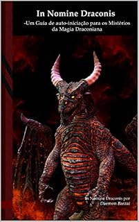 Livro In Nomine Draconis: Um Guia de auto-iniciação para os Mistérios da Magia Draconiana: Black Edition