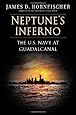 Neptune's Inferno: The U.S. Navy at Guadalcanal