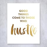Hustle Gold Foil Wall Art Print Small Poster Work Inspirational Motivational Quote Metallic Decor 5 inches x 7 inches A50