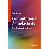 Computational Aeroelasticity: Modelling, Analysis and Design
