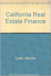 California Real Estate Finance Minnie Lush David Sirota