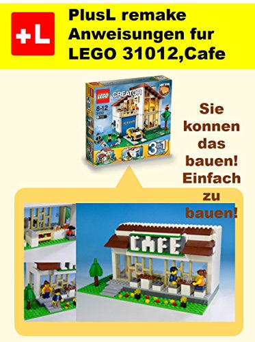 Plusl Remake Anweisungen Fur Lego 31012 Cafe Sie Konnen Die Cafe