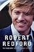 Robert Redford: The Biography by Michael Feeney Callan