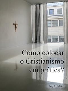 Livro Como colocar o Cristianismo em prática?