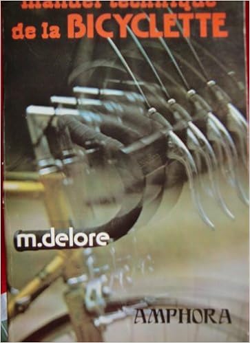 Amazon Fr Manuel Technique De La Bicyclette Velo Delore Michel Livres