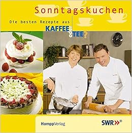 Sonntagskuchen Die Besten Rezepte Aus Kaffee Oder Tee