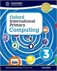 Oxford International Primary Computing: Student Book 3: S.A. de C.V ...