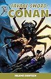 Savage Sword of Conan Volume 18 (The Savage Sword of Conan) by