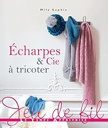 Écharpes & Cie à tricoter
