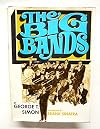The Big Bands. Forward By Frank Sinatra