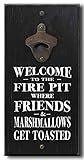 My Word! Welcome To The Fire Pit - Bottle Opener 6 x 12