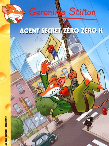 L'Agent Secret Zero Zero K N53 (Geronimo Stilton) (French Edition)