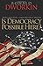 Is Democracy Possible Here?: Principles for a New Political Debate