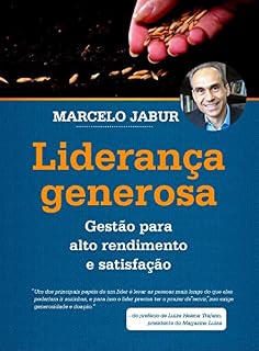 Livro Liderança Generosa: Gestão para Alto Rendimento e Satisfação