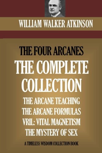 The Four Arcanes: The Complete Arcane Collection of Four Books (The Arcane Teaching, Arcane Formulas - //medicalbooks.filipinodoctors.org