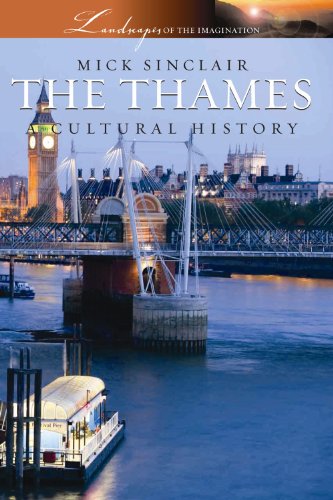 The Thames: A Cultural History (Landscapes of the Imagination)