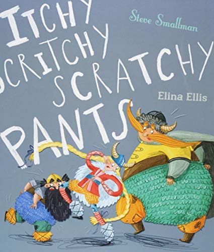 Itchy, Scritchy, Scratchy Pants