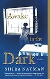 Awake in the Dark: Stories by Shira Nayman