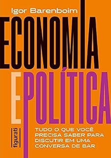 Livro Economia e política: tudo o que você precisa saber para discutir em uma conversa de bar