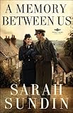 Front cover for the book A Memory Between Us by Sarah Sundin