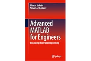 Advanced MATLAB for Engineers: Integrating Theory and Programming