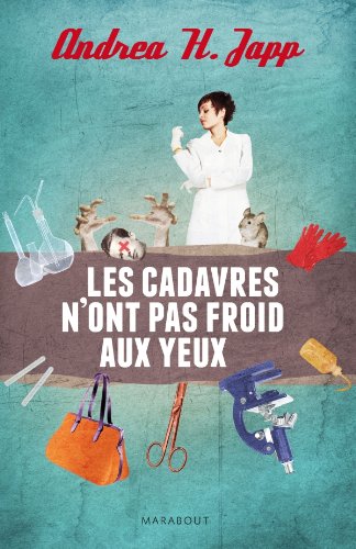 Les  cadavres n'ont pas froid aux yeux