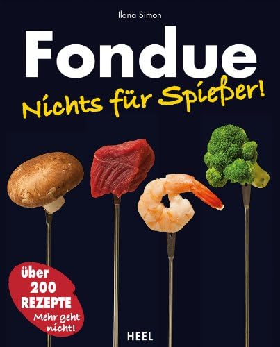 Fondue: Nichts für Spießer! (German Edition)
