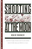 Shooting at the Moon: The Story of America's Clandestine War in Laos
