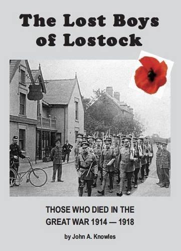 The Lost Boys of Lostock: Those Who Died in the Great War 1914 - 1918