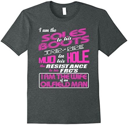 Mens Oilfield Shirts for Wife-I AM AN Oilfield Wife XL Dark Heather